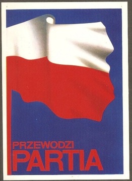 Plakat polityczny - Przewodzi Partia - Polska