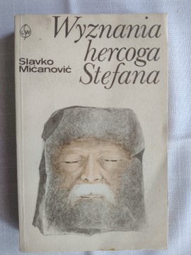 Slavko Mićanović - Wyznania hercoga Stefana