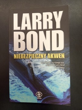 Niebezpieczny Akwen. Larry  Bond