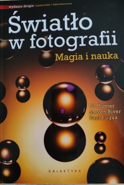 Światło w fotografii magia i nauka wydanie II nowa