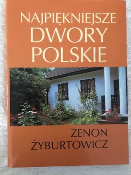 Najpiękniejsze dwory polskie Album Ideał