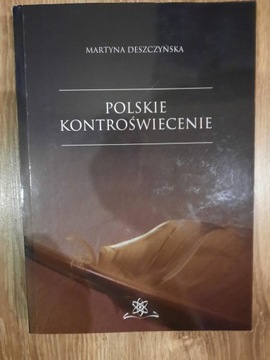 Polskie kontroświecenie - M. Deszczyńska