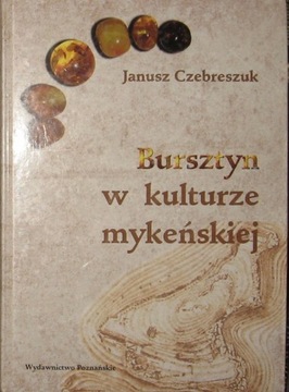 BURSZTYN W KULTURZE MYKEŃSKIEJ