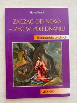 Zacząć od nowa - żyć w pojednaniu - Horst Krahl 