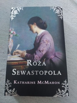 Katharine McMahon - Róża Sewastopola 