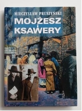 "Mojżesz i Ksawery" Mieczysław Pruszyński 