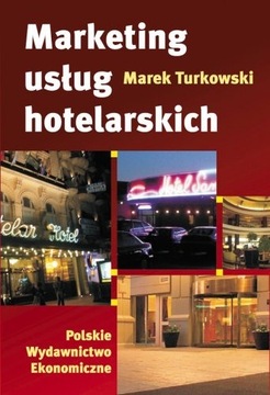 Marketing usług hotelarskich Marek Turkowski