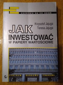 Jak inwestować w papiery wartościowe JAJUGA