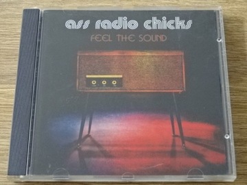 Ass Radio Chicks - Feel The Sound (CD) 2007