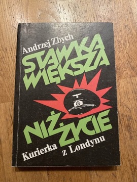 „Stawka większa niż życie” A.Zbych