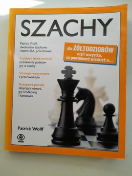 Wolff, Szachy dla żółtodziobów, czyli wszystko co powinieneś wiedzieć o ...