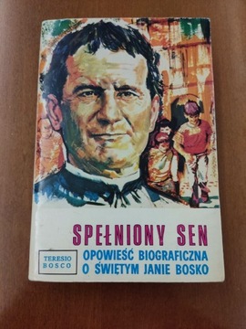 Książka "Spełniony sen" Teresio Bosco