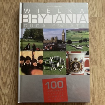 Wielka Brytania Cuda Świata 100 kultowych książka