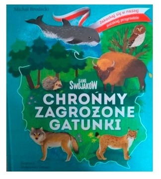 Gang swojaków chrońmy zagrożone gatunki