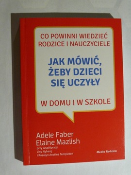 Poradnik "Jak mówić, żeby dzieci się uczyły"