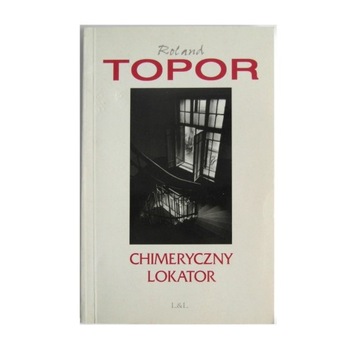 Chimeryczny Lokator Roland Topor