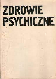 ZDROWIE PSYCHICZNE - K.DĄBROWSKI