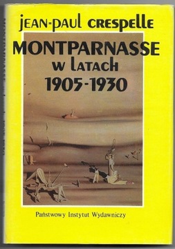 JEAN-PAUL CRESPELLE: MONTPARNASSE W LATACH 1905-30