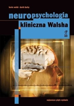 Neuropsychologia kliniczna Walsh 2008 UNIKAT 