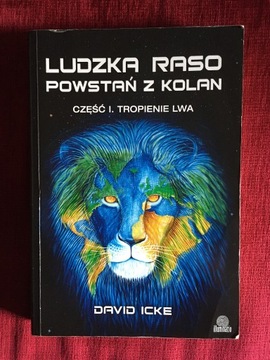  Ludzka raso, powstań z kolan. David Icke