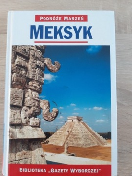 Podróże  marzeń Meksyk