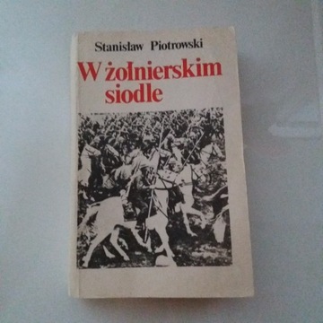 W żołnierskim siodle – Stanisław Piotrowski