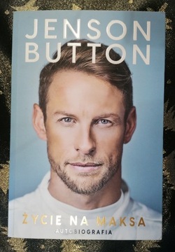 Jenson Button - Życie na maksa Autobiografia