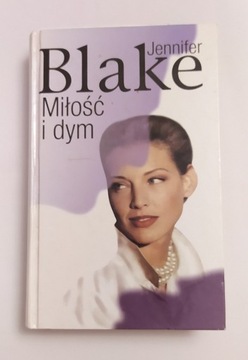 MIŁOŚĆ i DYM – Jennifer Blake