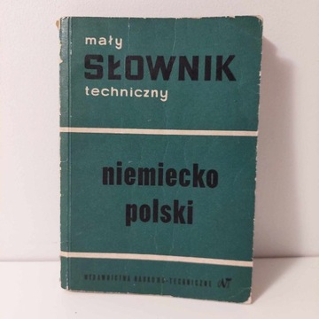 Mały Słownik techniczny niemiecko polski 1963