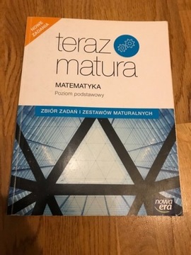 TERAZ MATURA -MATEMATYKA -ZBIÓR ZADAŃ I ZEST MATUR