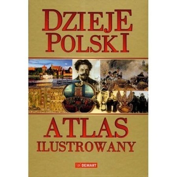 Historia Dzieje Polski Atlas ilustrowany Nowy