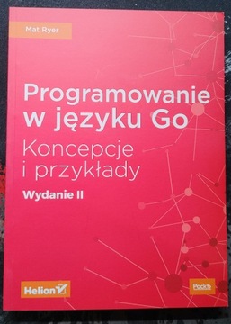 Programowanie w języko Go. Koncepcje i przykłady