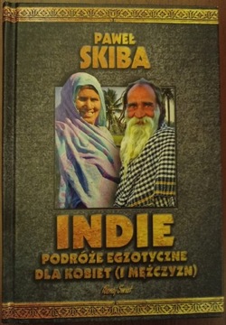 Indie podróże dla mężczyzn i kobiet - P. Skiba