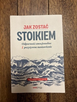 Książka „Jak zostać stoikiem” Matthew J. van Natta