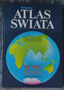 POLITYCZNY ATLAS ŚWIATA Nowe Czasy 1988