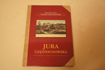 Śladami starej pocztówki Jura Częstochowska