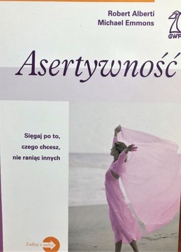 Asertywność. Sięgaj po to, czego chcesz...- R. Alb