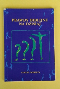 Prawdy biblijne na dzisiaj - Doherty Samuel