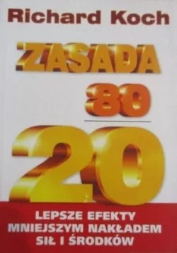 Richard Koch ZASADA 80 / 20