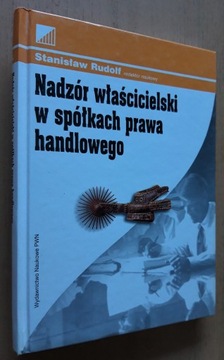 Nadzór właścicielski w spółkach prawa handlowego