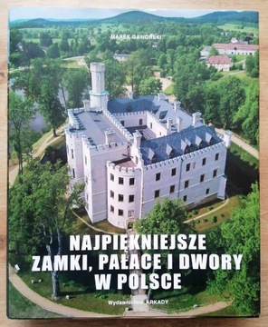 Najpiękniejsze zamki pałace i dwory w Polsce