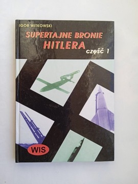 Supertajne bronie Hitlera cz.1 - Igor Witkowski 