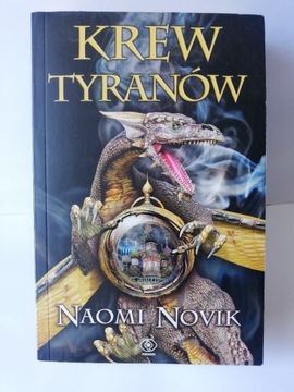 Krew Tyranów, Naomi Novik - Bardzo Dobry