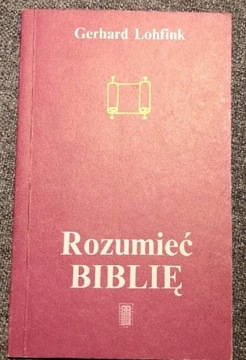 Gerhardt Lohfink - Rozumieć Biblię