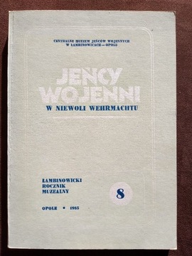 JEŃCY WOJENNI W NIEWOLI WERMAHTU