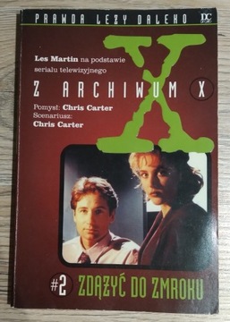 Chris Carter. Z Archiwum X #2 Zdążyć do zmroku