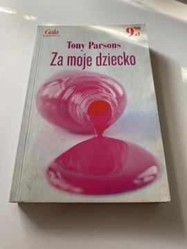 Książka Za moje dziecko Tony Parsons