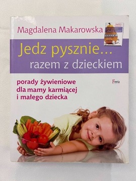 "Jedz pysznie... razem z dzieckiem."