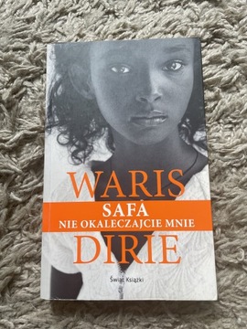 Ksiazka Waris Dirie Safa nie okaleczajcie mnie