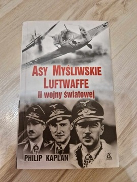 Philip Kaplan - Asy myśliwskie Luftwaffe